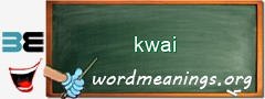 WordMeaning blackboard for kwai